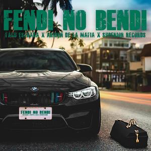 Fendi No Bendi (Explicit)