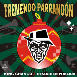 King Changó - Tremendo Parrandón
