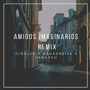 Amigos imaginarios (feat. Yemarch & Navarreise) [Remix]