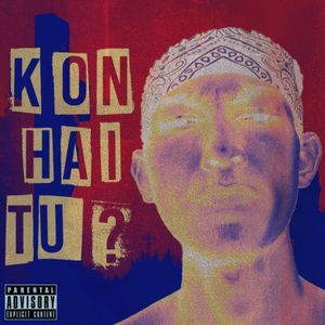 Kon Hai Tu? (Explicit)