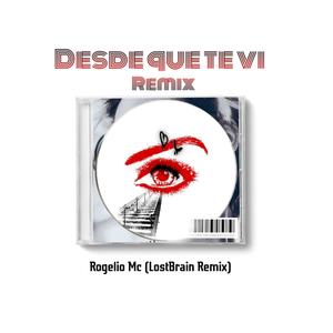 Desde que te vi(feat. LostBrain) (Remix|Explicit)