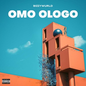 Omo Ologo (Explicit)