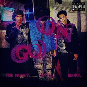 On Go (feat. LIL DOPEY & BLURR) (Explicit)