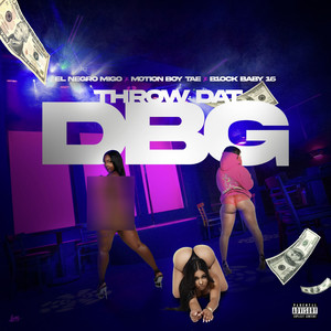 Throw Dat DBG (Explicit)