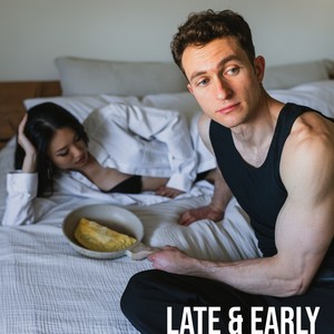 Late & Early