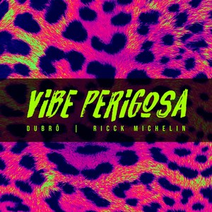 Vibe Perigosa