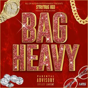 Bag Heavy (Explicit)