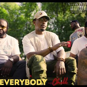 Everybody Chill (feat. Bravo Ali) [Explicit]