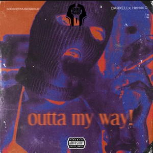 Outta My Way! (Explicit)