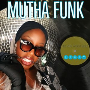 Mutha Funk (in the Disco Bag)