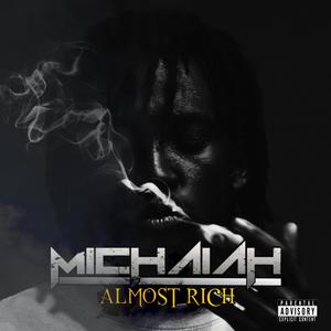 ALMOST RICH Hosted by Mikal Jones (Explicit)