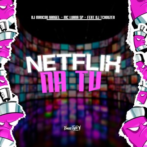 Netflix Na Tv (Explicit)