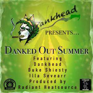 Danked Out Summer(feat. Duke Shiesty & Illa Sevearr) (Explicit)