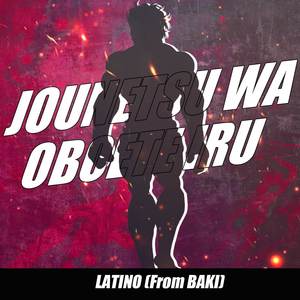 Jounetsu wa oboete iru Latino (From Baki) (cover)