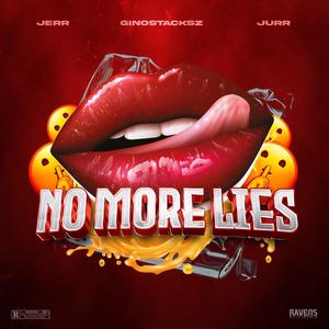 No more lies (feat. GinoStacksz & Jurr)