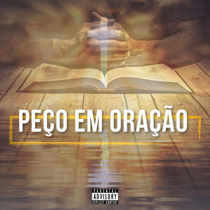 Peço em Oração (Explicit)