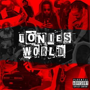 Tonie's World (Explicit)