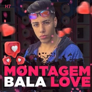 Montagem Bala Love (Explicit)