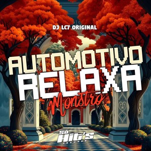 Automotivo Relaxa Monstro (Explicit)