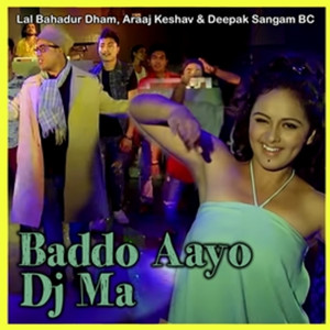 Baddo Aayo DJ Ma