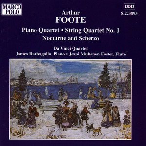 Foote: Piano Quartet / String Quartet No. 1