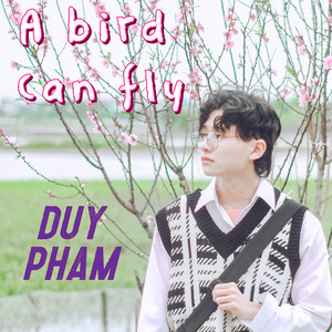 A Bird Can Fly (Explicit)