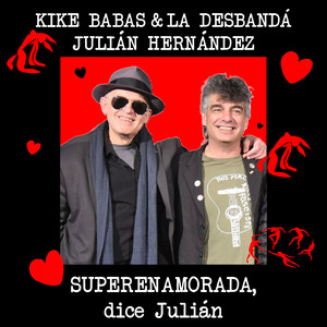 Superenamorada, Dice Julián