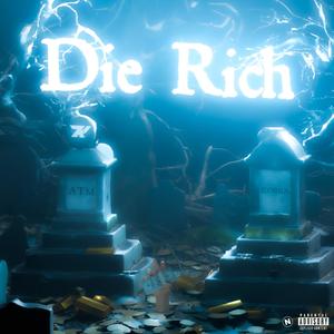 Die Rich (Explicit)