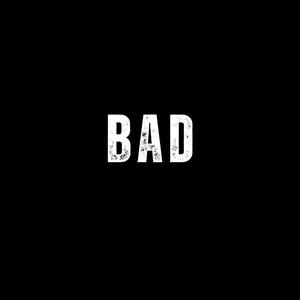 Bad (Explicit)