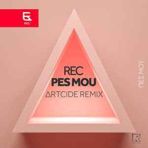 Pes Mou (ARTCIDE Remix)