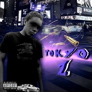 Tokyo Z (Explicit)