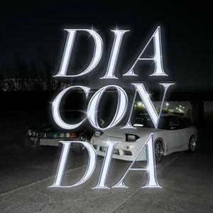 Dia con dia (feat. soffyy) (Explicit)
