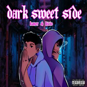 Dark Sweet Side (Explicit)