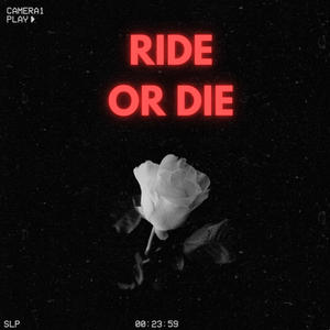 RIDE OR DIE (Explicit)