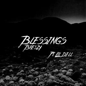 Blessings (feat. Lil dell) (Explicit)