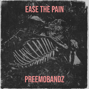 Ease the Pain (Explicit)