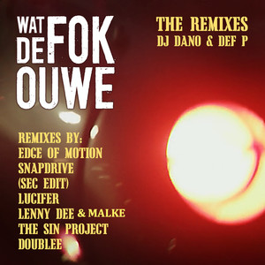 Wat de FOK ouwe (The Sin Project Remix|Explicit)