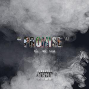 Promise (feat. Ekfox & AceMontana215) (Explicit)