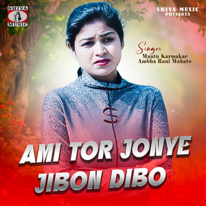 Ami Tor Jonye Jibon Dibo