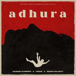 Adhura (feat. Nauman & Sinan Rajput)