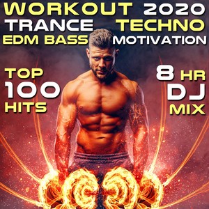 Workout 2020 Trance Techno EDM Bass Motivation Top 100 Hits 8 Hr DJ Mix