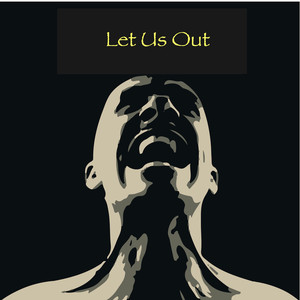 Let Us Out