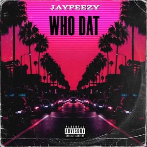 Who Dat (Explicit)