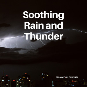 Soothing Rain and Thunder