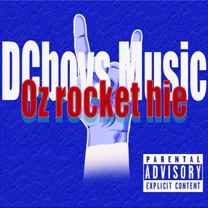 Oz rocket hie (Explicit)