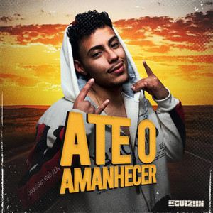 Ate o Amanhecer (Explicit)