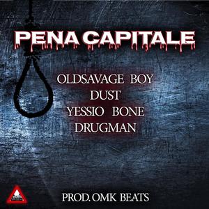 Pena Capitale (feat. OldSavageBoy, Dust, Yessio Bone & Drugman) [Explicit]