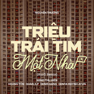 Triệu Trái Tim Một Nhà (HuyD Remix)
