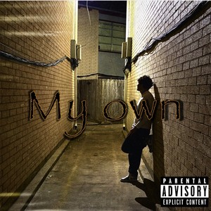 My Own (Explicit)