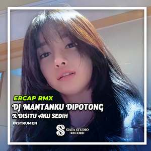 DJ Mantanku Di Potong X Disitu Aku Sedih (Ins)